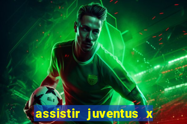 assistir juventus x bayer leverkusen futemax